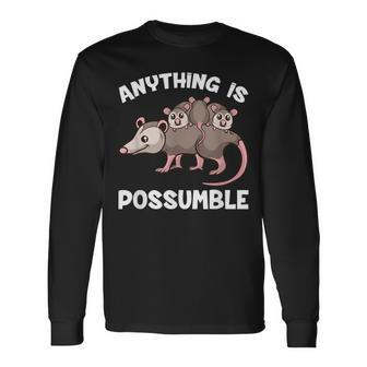 Opossum Anything Is Possumble Cute Possum Long Sleeve T-Shirt - Seseable