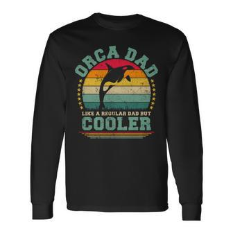 Orca Dad Like A Regular Dad But Cooler Father’S Day Long Sleeve T Long Sleeve T-Shirt | Mazezy