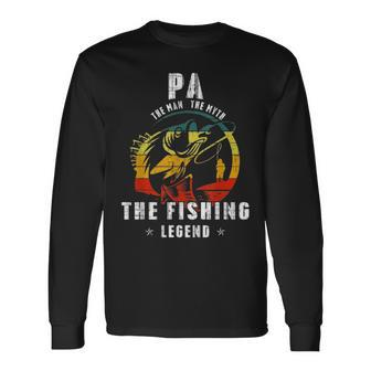 Pa Man Myth Fishing Legend Fathers Day Long Sleeve T-Shirt - Seseable