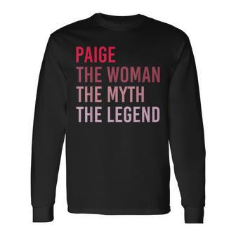 Paige The Woman Myth Legend Personalized Name Birthday Long Sleeve T-Shirt - Seseable