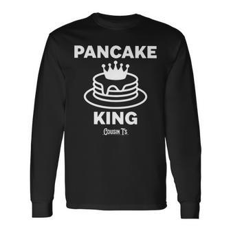 Pancake King Cousin T’S Long Sleeve T-Shirt T-Shirt | Mazezy