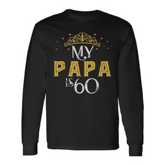 My Papa Is 60 Years Old 1962 60 Geburtstag Geschenk Für Papa Langarmshirts - Seseable