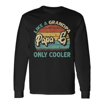 Papa G Like A Grandpa Only Cooler Vintage Dad Fathers Day Long Sleeve T-Shirt - Seseable