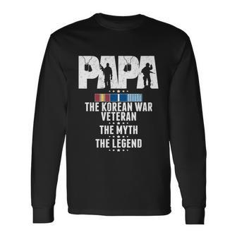Papa The Korean War Veteran The Myth The Legend Grandpa Long Sleeve T-Shirt - Monsterry UK