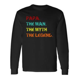 Papa The Man The Myth The Legend Long Sleeve T-Shirt - Monsterry