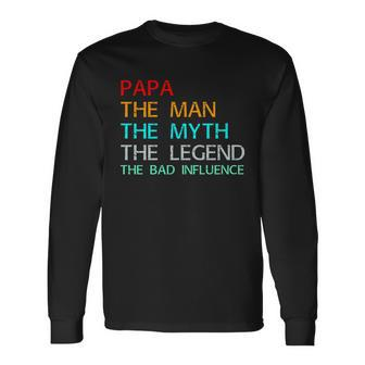 Papa The Man The Myth The Legend Long Sleeve T-Shirt - Monsterry CA