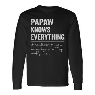 Papaw Know Everything Fathers Day For Grandpa Long Sleeve T-Shirt - Thegiftio UK