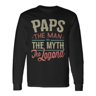 Paps From Grandchildren Paps The Myth The Legend Long Sleeve T-Shirt - Seseable