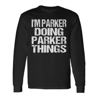 Im Parker Doing Parker Things Fun Personalized First Name Men Women Long Sleeve T-Shirt T-shirt Graphic Print - Thegiftio UK