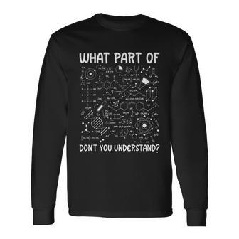 What Part Of Dont You Understand V2 Long Sleeve T-Shirt - Monsterry AU