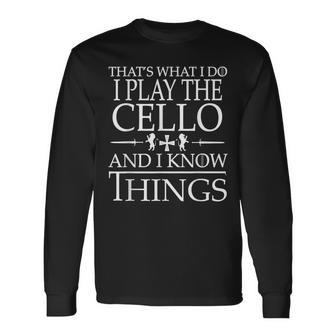 Passionate Cello Players Are Smart And They Know Things Long Sleeve T-Shirt - Seseable