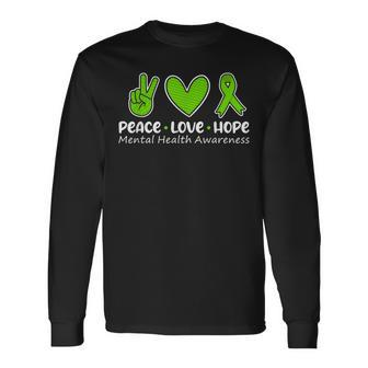 Peace Love Hope Mental Health Awareness Green Ribbon Long Sleeve T-Shirt T-Shirt | Mazezy