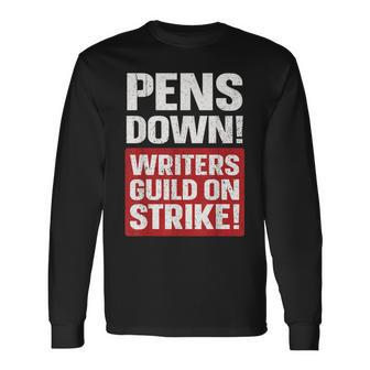Pens Down Writers Guild Of America Wga Strike Pencils Down Long Sleeve T-Shirt T-Shirt | Mazezy