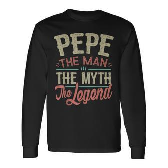 Pepe From Grandchildren Pepe The Myth The Legend Long Sleeve T-Shirt - Seseable