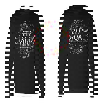 Petty Squad Lifetime Member Team Petty Team Floral Long Sleeve T-Shirt - Thegiftio UK