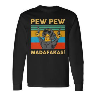 Pew Madafakas Pew Dachshund Lover Long Sleeve T-Shirt - Seseable