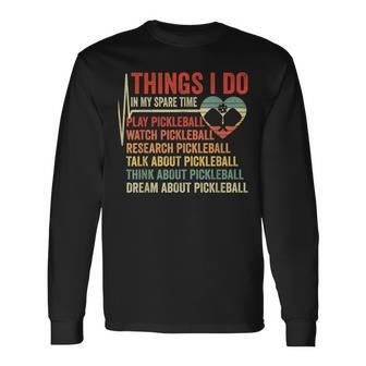 Pickleball Heartbeat Things I Do In My Spare Time Long Sleeve T-Shirt - Seseable