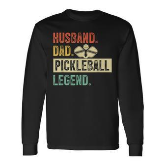 Pickleball Husband Dad Legend Vintage Fathers Day Long Sleeve T-Shirt - Seseable