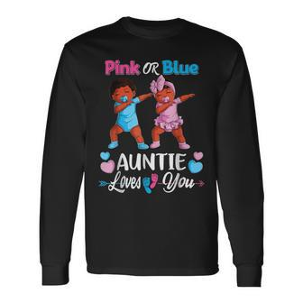 Pink Or Blue Auntie Loves You Black Baby Gender Reveal Long Sleeve T-Shirt T-Shirt | Mazezy