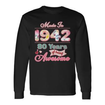 Pink Floral Made In 1942 80 Years Of Being Awesome Birthday Long Sleeve T-Shirt - Monsterry