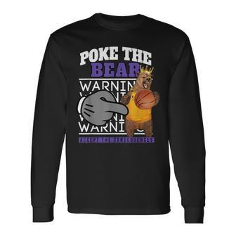 Poke The Bear Accept The Consequences Long Sleeve T-Shirt | Mazezy
