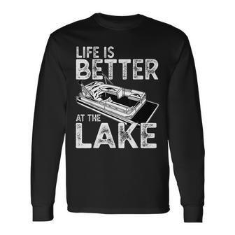 Pontoon Captain Life Is Better At The Lake Boating Long Sleeve T-Shirt - Seseable