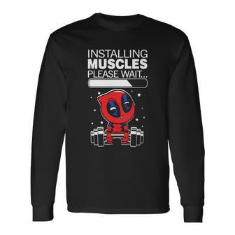 Pooldead Installing Muscles Please Wait Long Sleeve T-Shirt - Seseable