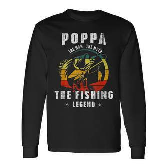 Poppa Man Myth Fishing Legend Fathers Day Long Sleeve T-Shirt - Seseable