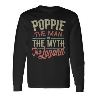 Poppie From Grandchildren Poppie The Myth The Legend Long Sleeve T-Shirt - Seseable