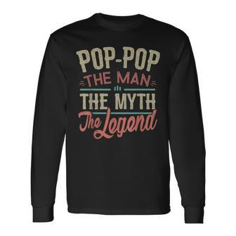Poppop From Grandchildren Poppop The Myth The Legend Long Sleeve T-Shirt - Seseable