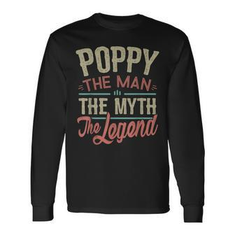 Poppy From Grandchildren Poppy The Myth The Legend Long Sleeve T-Shirt - Seseable