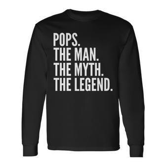 Pops The Man Der Mythos Die Legende Dad Langarmshirts - Seseable