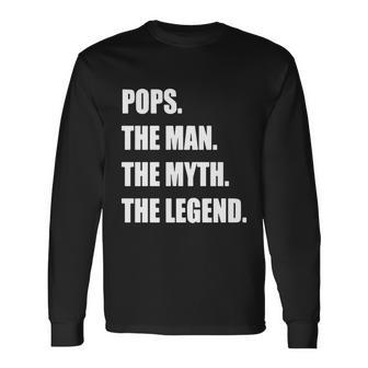 Pops The Man The Myth The Legend Fathers Day Idea Daddy Dog Long Sleeve T-Shirt - Monsterry