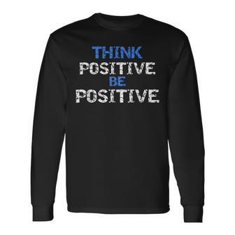 Positive For Motivational Kindness Positive Message Long Sleeve T-Shirt - Seseable