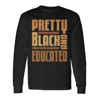 Pretty Black And Educated African Women Black History Month V9 Long Sleeve T-Shirt - Seseable