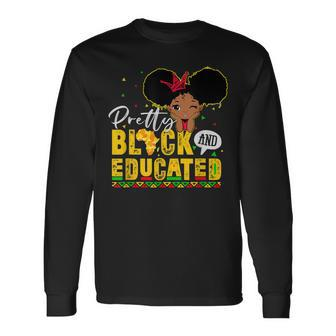 Pretty Black And Educated I Am The Strong African Queen Girl V4 Long Sleeve T-Shirt - Seseable