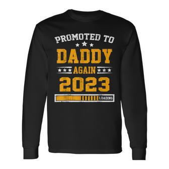 Promoted To Daddy Again 2023 Soon To Be Daddy Again Long Sleeve T-Shirt - Seseable