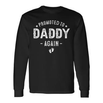 Promoted To Daddy Again Second Time Father For Dad Again Long Sleeve T-Shirt - Seseable