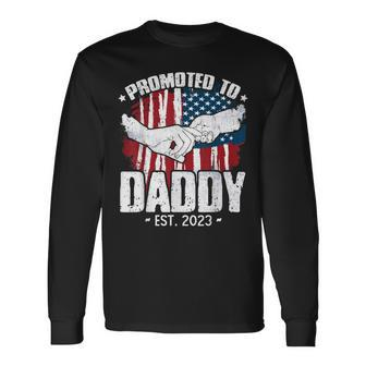 Promoted To Daddy Est 2023 Patriotic Dad To Be Fathers Day Long Sleeve T-Shirt - Thegiftio UK
