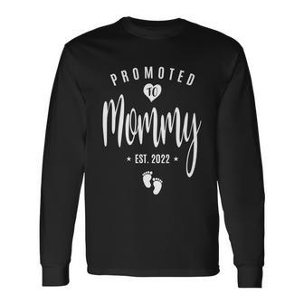 Promoted To Mommy 2022 First Time Mothers New Mom To Be Cool Long Sleeve T-Shirt - Monsterry UK