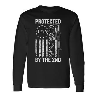 Protected By The 2Nd Amendment We The People Pro Gun Ar15 Long Sleeve T-Shirt - Seseable