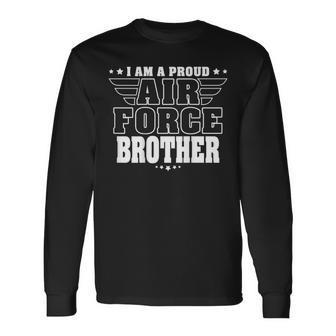 Proud Air Force Brother Patriotic Pride Military Sibling Long Sleeve T-Shirt - Seseable