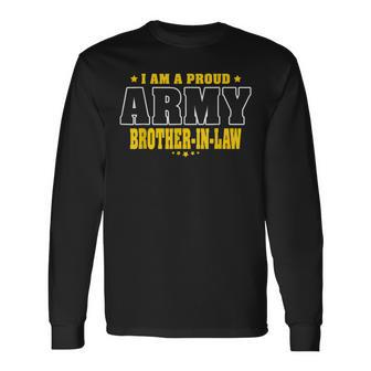 I Am A Proud Army Brother-In-Law Pride Military Bro-In-Law Long Sleeve T-Shirt - Seseable