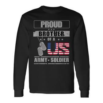 Proud Brother Of A Us Army Long Sleeve T-Shirt - Seseable