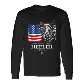 Proud Cattle Dog Heeler Dad American Flag Patriotic Dog Long Sleeve T-Shirt - Monsterry