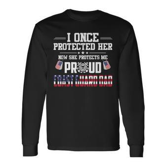 Proud Coast Guard Dad I Once Protected Her Long Sleeve T-Shirt - Seseable