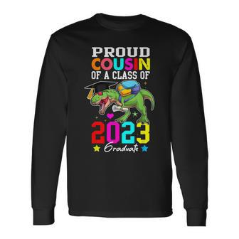 Proud Cousin Of A Class Of 2023 Graduate Senior Dinosaur 23 Long Sleeve T-Shirt T-Shirt | Mazezy