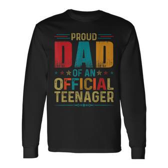Proud Dad Official Teenager Funny Bday Party 13 Year Old Unisex Long Sleeve