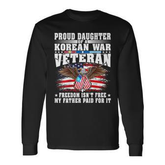Proud Daughter Of Korean War Veteran Military Vets Family Men Women Long Sleeve T-shirt Graphic Print Unisex - Seseable