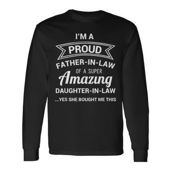 Proud Father In Law Dad Fathers Day Ideas V2 Long Sleeve T-Shirt - Seseable
